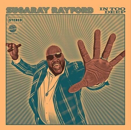 Sugaray Rayford - In Too Deep LP