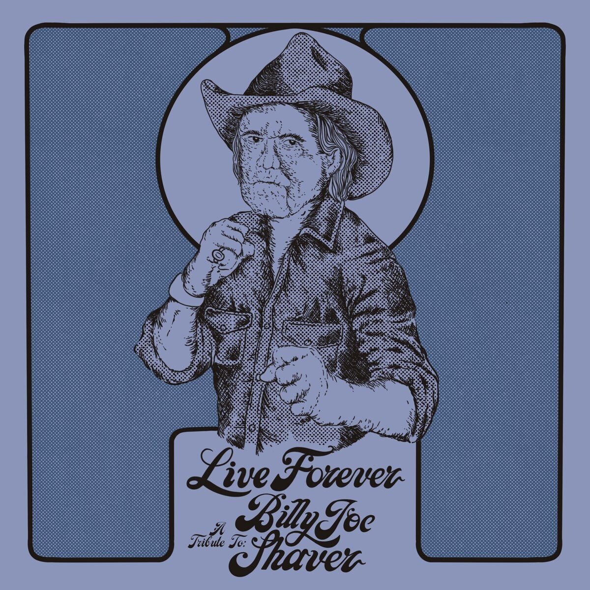 Various Artists - Live Forever: A Tribute to Billy Joe Shaver LP