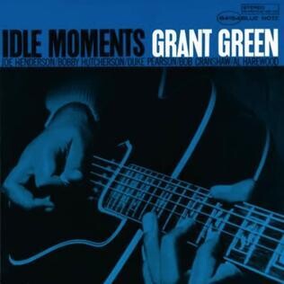 Grant Green - Idle Moments (Blue Note Classic Vinyl Series) LP
