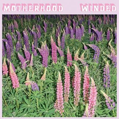 Motherhood - Winded LP