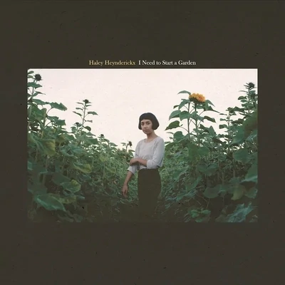 Haley Hendrickx - I Need to Start a Garden LP