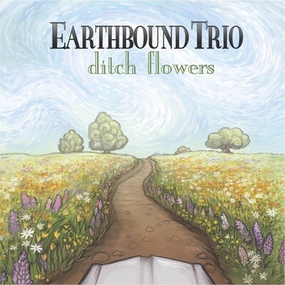 Earthbound Trio - Ditch Flowers LP