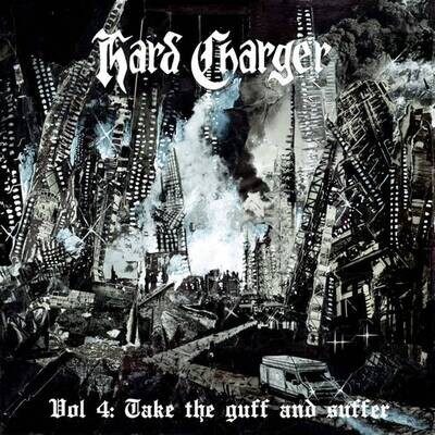 Hard Charger - Vol.4 Take The Guff And Suffer LP