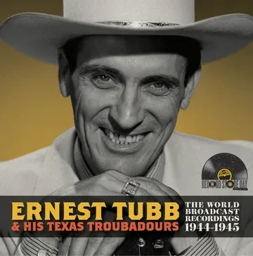 Ernest Tubb &amp; His Texas Troubadours - The Wold Broadcast Recordings (2024RSD)