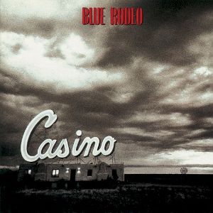 Blue Rodeo - Casino LP