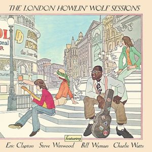 Howlin&#39; Wolf - The London Howlin&#39; Wolf Sessions