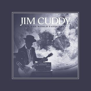 Jim Cuddy - All the World Fades Away LP