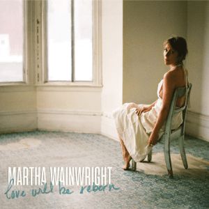 Martha Wainwright - Love Will Be Reborn (Green Vinyl) LP