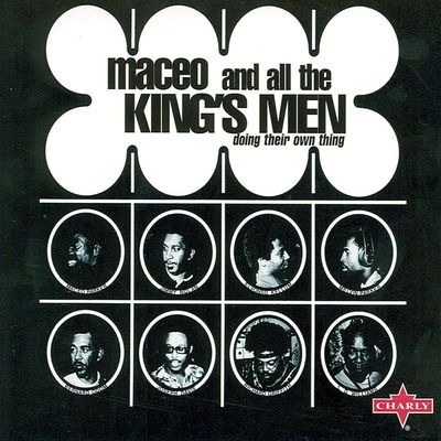 Maceo Parker &amp; All the Kings Men - Doing Their Thing
