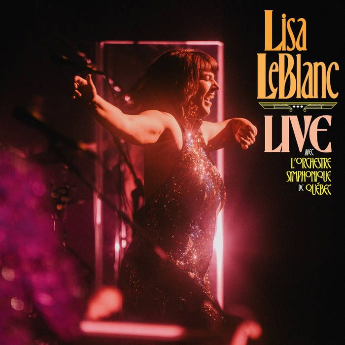 Lisa LeBlanc - Lisa LeBlanc Live w/ Orchestre Symphonique de Quebec (2LP)