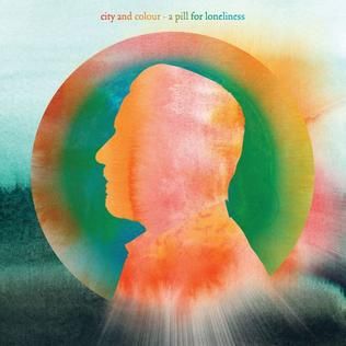City and Colour - A Pill For Loneliness (2LP)