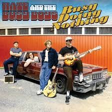 Nate &amp; the Busy Boys - Busy Doing Nothing LP