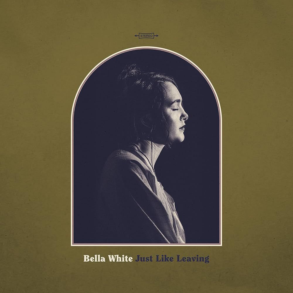 Bella White - Just Like Leaving LP