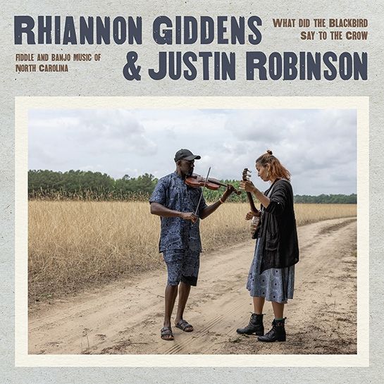Rhiannon Giddens &amp; Justin Robinson - What Did the Blackbird Say to the Crow (color vinyl)