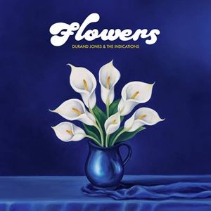 Durand Jones &amp; the Indications - Flowers LP (Blue Iceberg Vinyl)
