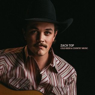 Zach Top - Cold Beer &amp; Country Music LP