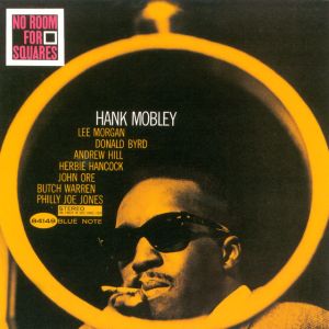 Hank Mobley - No Room for Squares (Blue Note Classic Series) LP