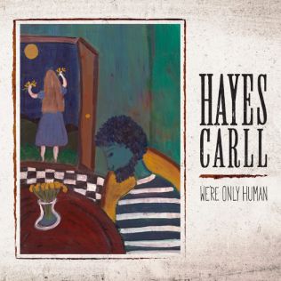 Hayes Carll - We&#39;re Only Human LP