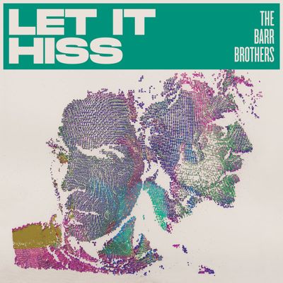 Barr Brothers - Let it Hiss LP