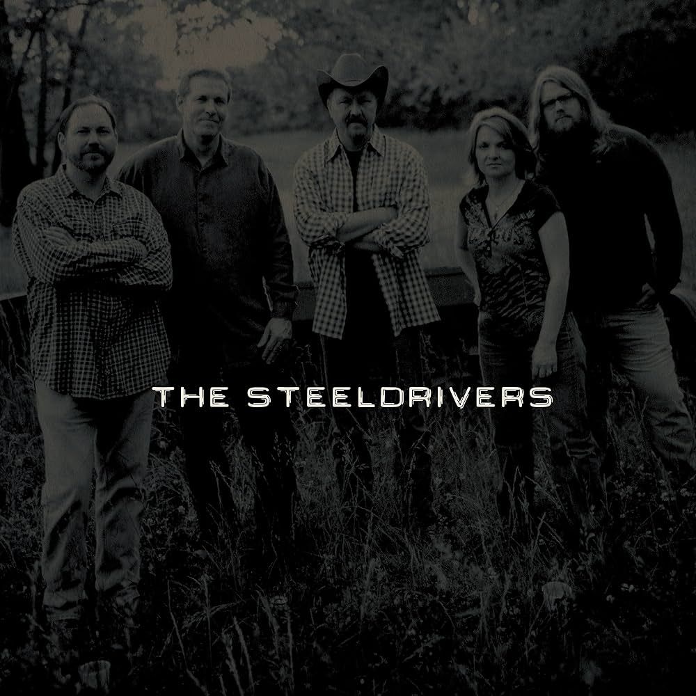 SteelDrivers - The SteelDrivers LP
