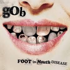 Gob - Foot In Mouth Disease (20th Ann.) LP