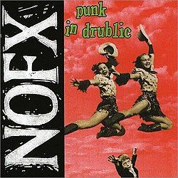 NOFX - Punk in Drublic (20th Anniversary Edition) LP