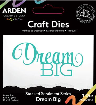 Arden Creative Studio Sentiment Series - Stacked Dream Big Craft Die