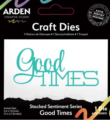 Arden Creative Studio Sentiment Series - Stacked Good Times Craft Die