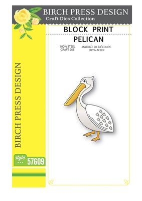 Pelican - Block Print Die