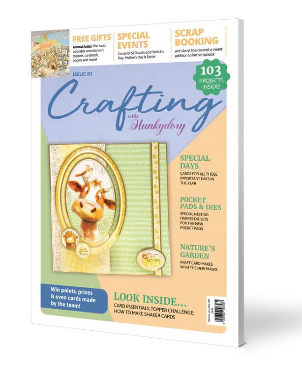 Hunkydory Crafts - Crafting With Hunkydory Magazine Issue 81