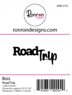 Ron Ron Designs - Wood Road Trip Sentiment