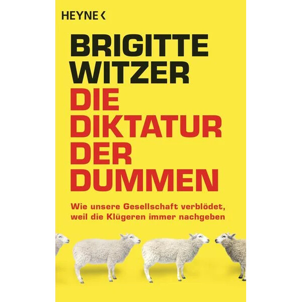 Die Diktatur der Dummen
