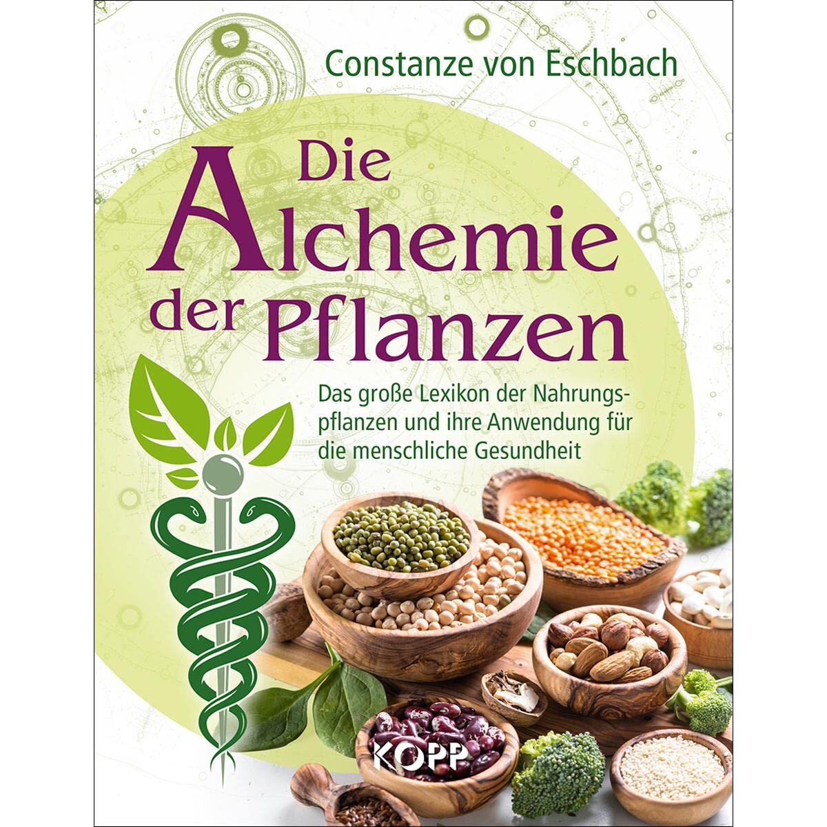 Die Alchemie der Pflanzen