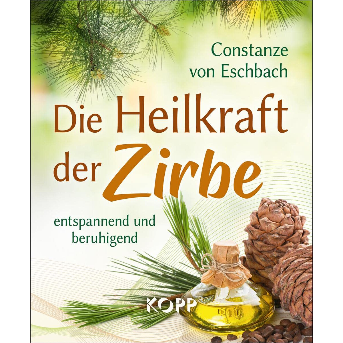 Die Heilkraft der Zirbe