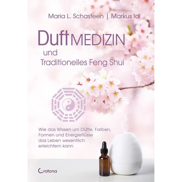 Duftmedizin und traditionelles Feng Shui