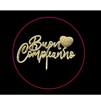 Topper in Plexiglass Buon Compleanno  Oro