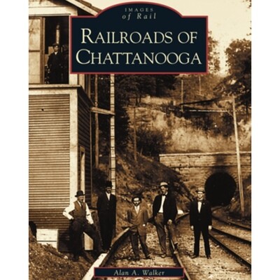 Railroads of Chattanooga book