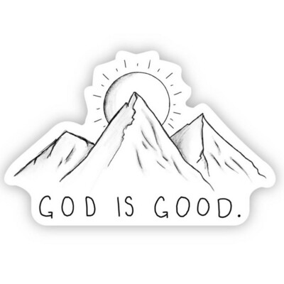 God Is Good Vinyl Waterproof Sticker