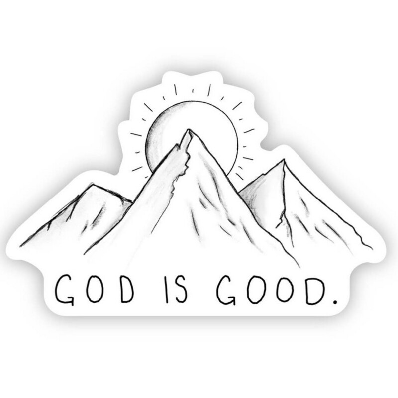 God Is Good Vinyl Waterproof Sticker