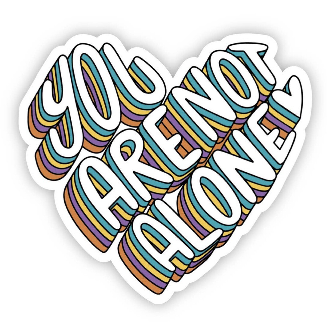 Not Alone Sticker