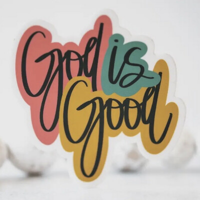 God Is Good Sticker