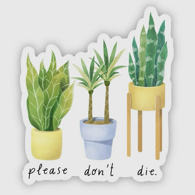 Please Don’t Die Sticker
