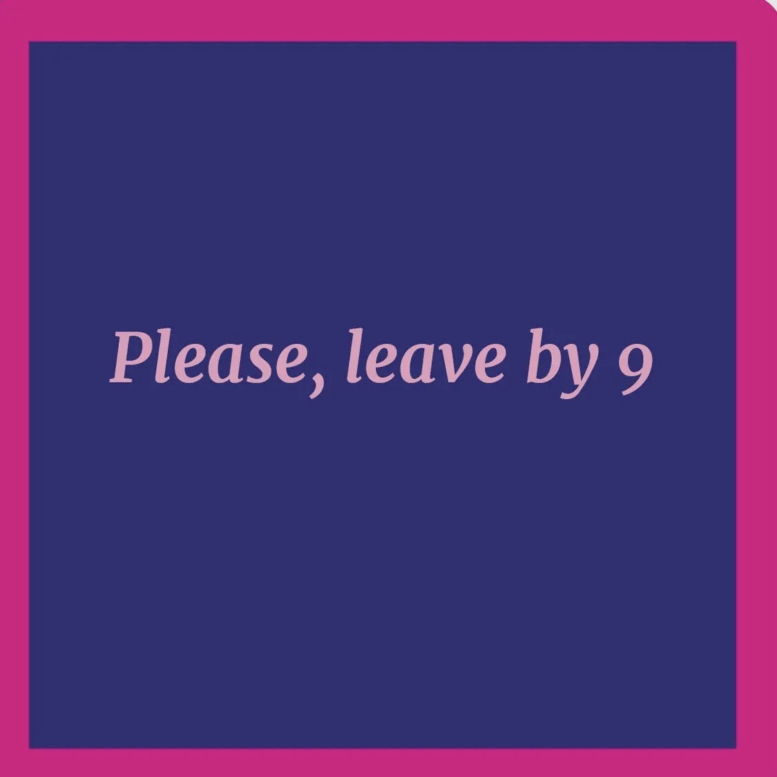 Funny Coaster, Leave By 9