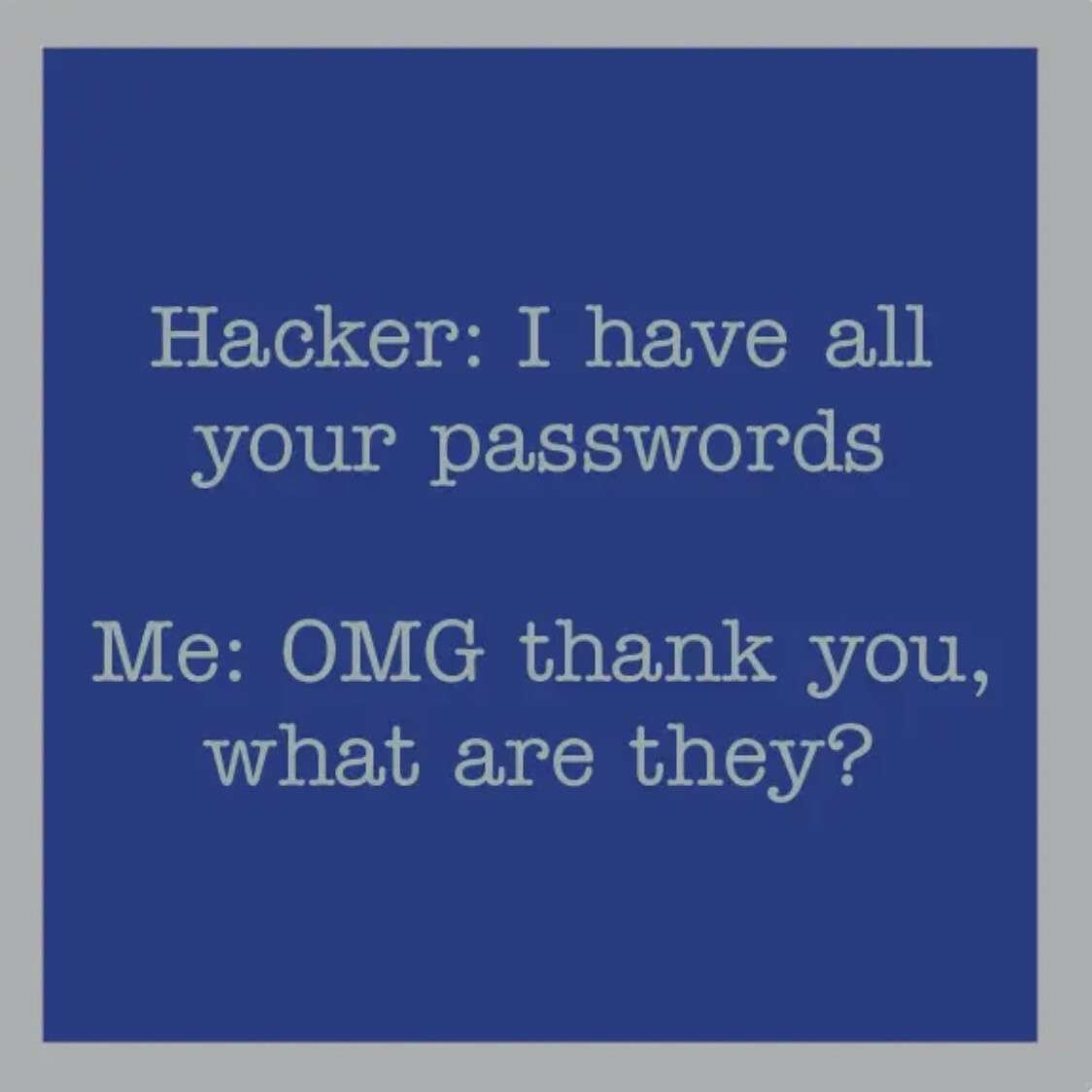 Funny Coaster, Hacker