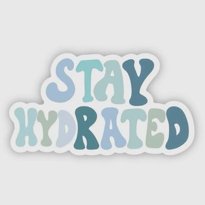 Stay Hydrated Vinyl Sticker