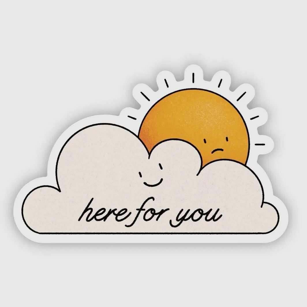 Here For You Sticker
