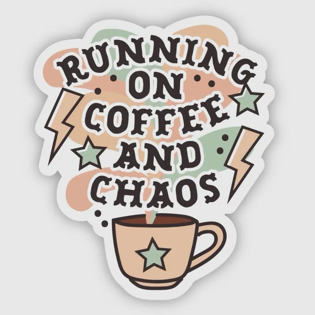 Coffee And Chaos Sticker
