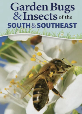 Garden Bugs And Insects Southeast Quick Guide Book
