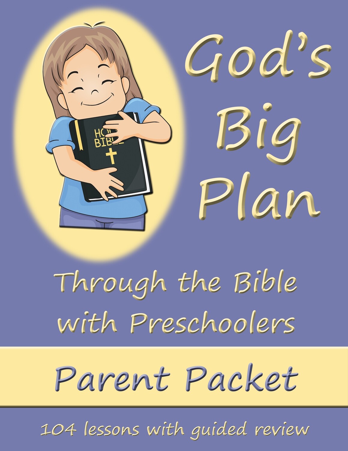 God&#39;s Big Plan - Parent Packet