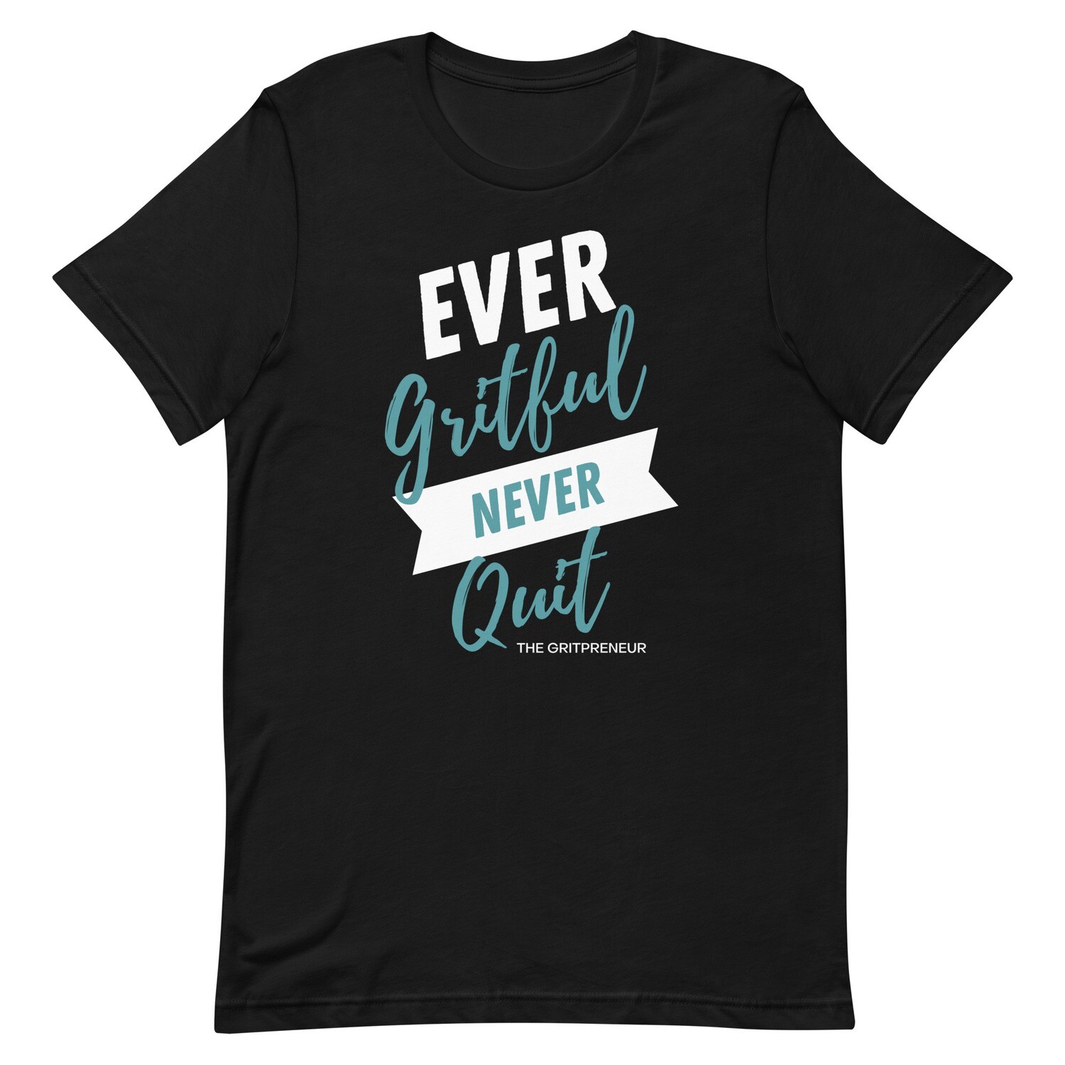 Ever Gritful Unisex T-shirt